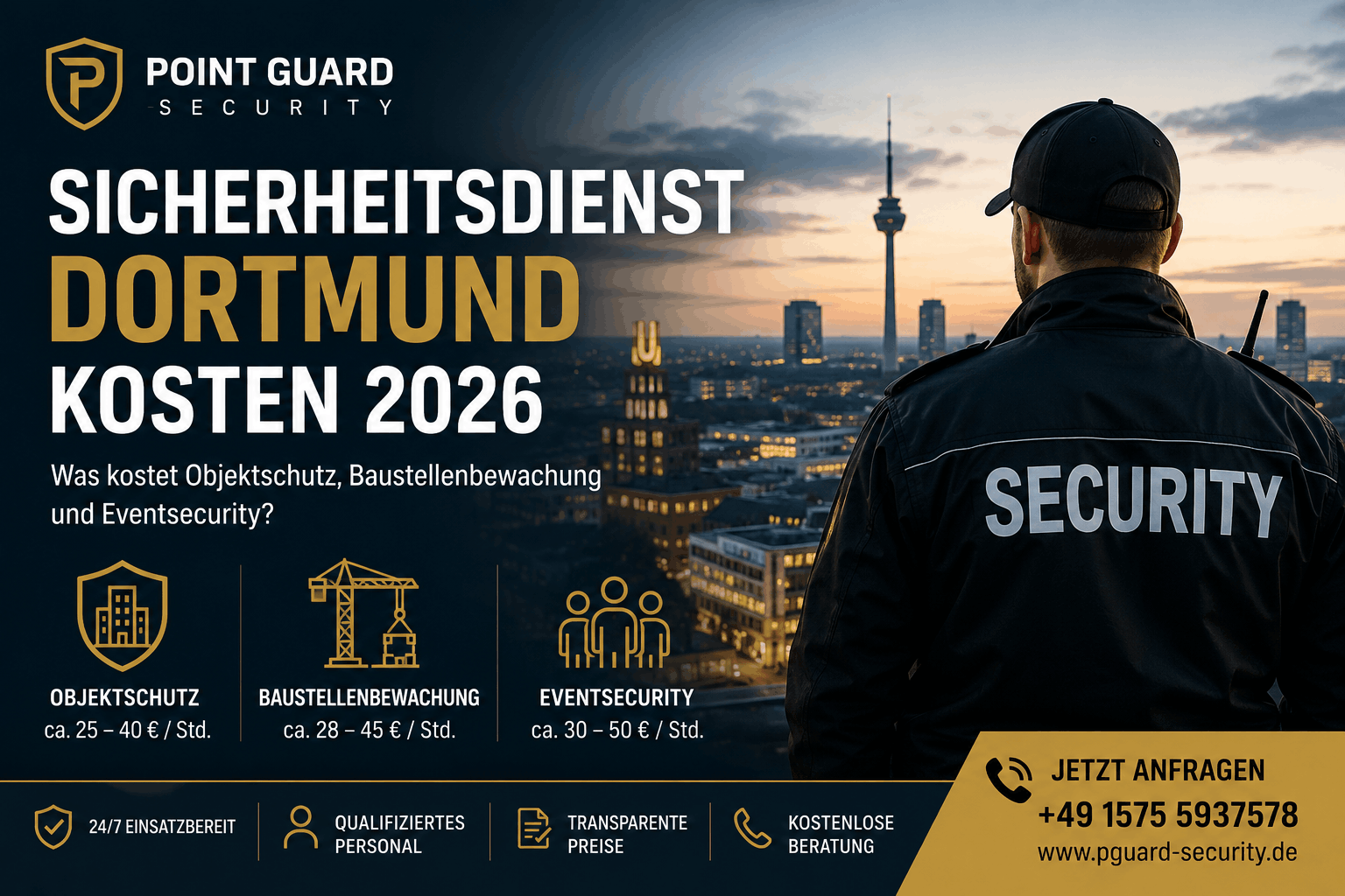 Sicherheitsdienst in Dortmund mit Informationen zu Kosten für Objektschutz, Baustellenbewachung und Eventsecurity 2026